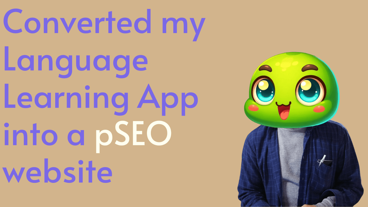Language learning app to pSEO website transformation